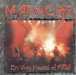 MASACRE (PER) : En Vivo Hasta el Final